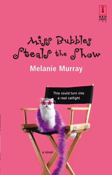 Miss Bubbles Steals the Show (Red Dress Ink Novels)