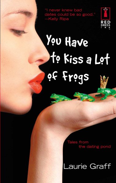 You Have To Kiss a Lot of Frogs (Red Dress Ink) cover