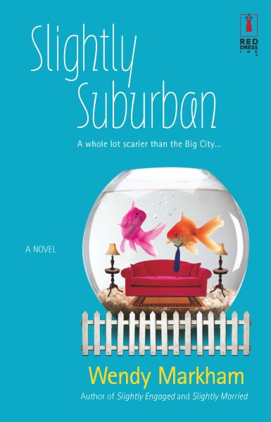 Slightly Suburban (Red Dress Ink Novels) cover