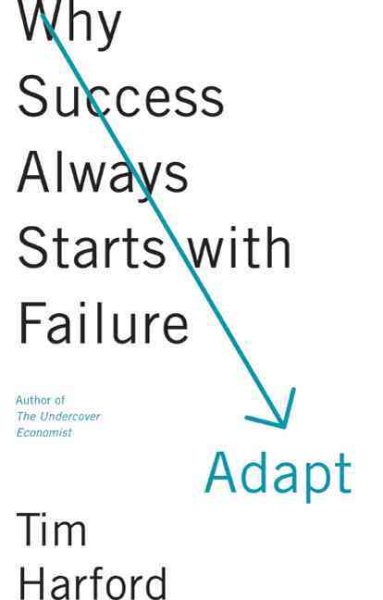 Adapt: Why Success Always Starts with Failure cover