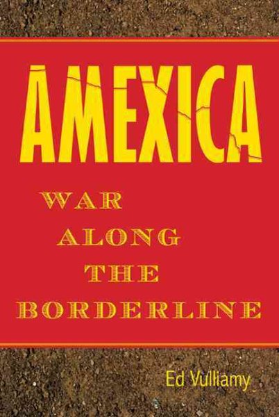 Amexica: War Along the Borderline cover