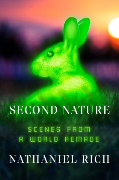 Second Nature: Scenes from a World Remade cover
