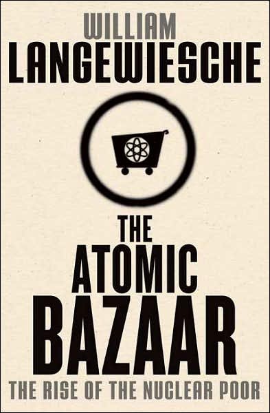 The Atomic Bazaar: The Rise of the Nuclear Poor cover