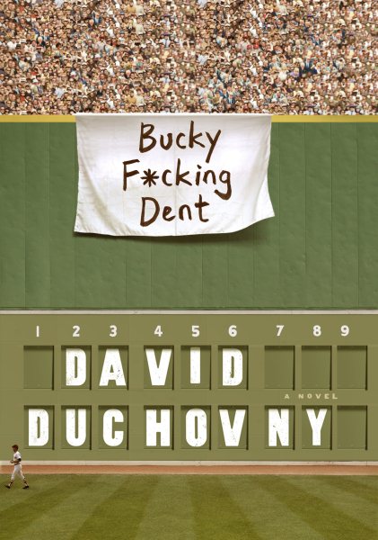 Bucky F*cking Dent: A Novel cover