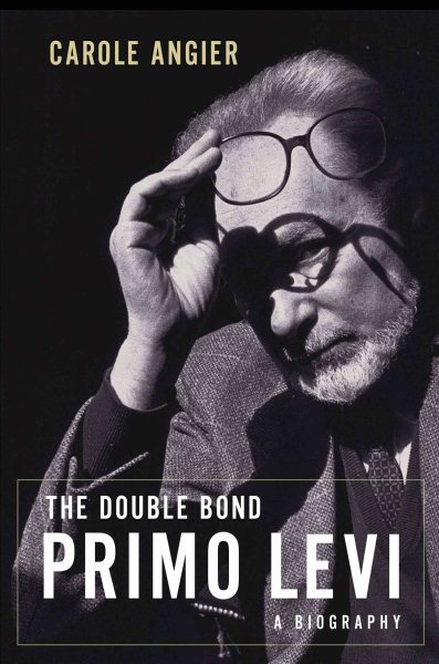 The Double Bond: The Life of Primo Levi cover