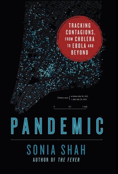 Pandemic: Tracking Contagions, from Cholera to Ebola and Beyond cover