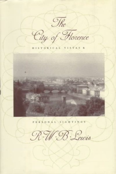 The City of Florence: Historical Vistas and Personal Sightings cover