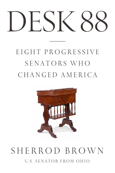 Desk 88: Eight Progressive Senators Who Changed America cover