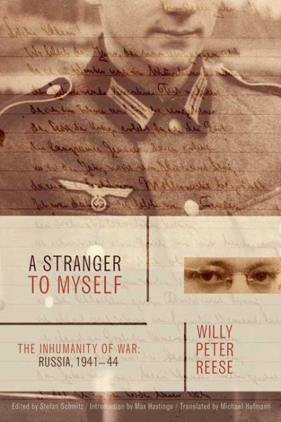 A Stranger to Myself: The Inhumanity of War: Russia, 1941-1944 cover