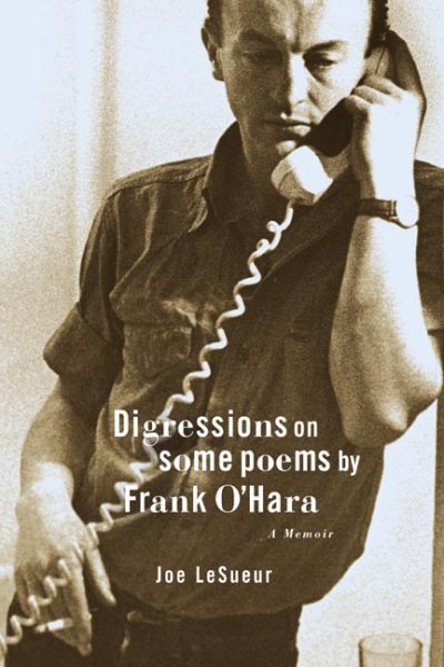 Digressions on Some Poems by Frank O'Hara: A Memoir cover