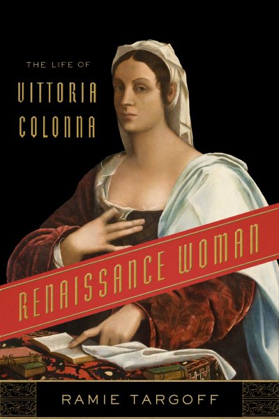 Renaissance Woman: The Life of Vittoria Colonna cover