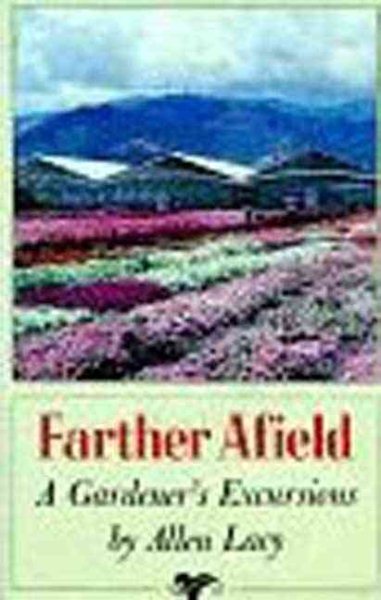 Farther Afield: A Gardener's Excursions cover