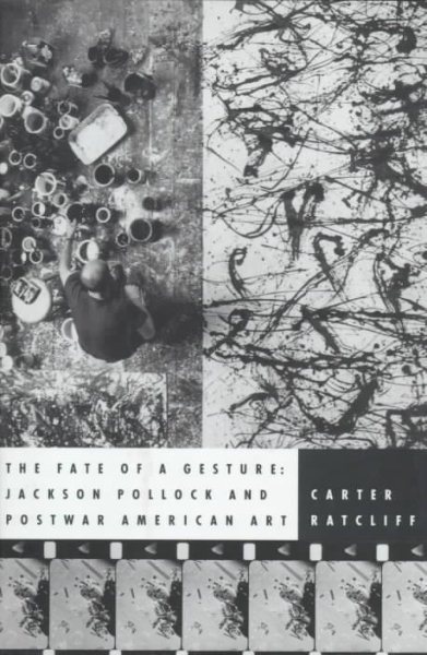 The Fate of a Gesture: Jackson Pollock and Post-War American Art cover