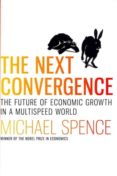 The Next Convergence: The Future of Economic Growth in a Multispeed World cover
