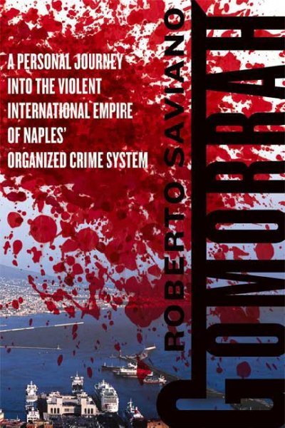 Gomorrah: A Personal Journey into the Violent International Empire of Naples' Organized Crime System cover