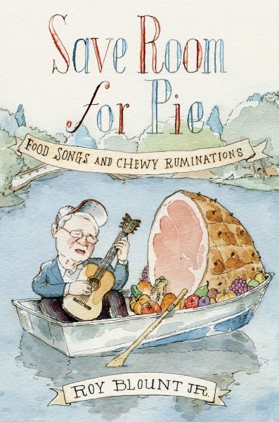 Save Room for Pie: Food Songs and Chewy Ruminations cover