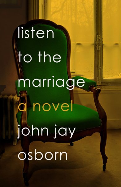 Listen to the Marriage: A Novel