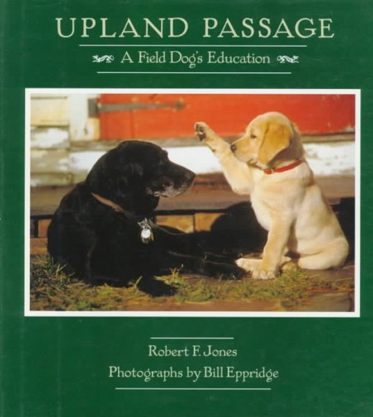 Upland Passage: A Field Dog's Education cover