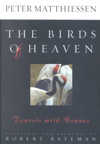 The Birds of Heaven: Travels with Cranes cover
