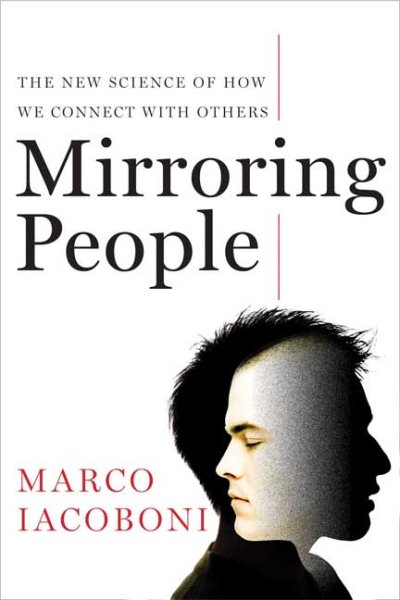 Mirroring People: The New Science of How We Connect with Others cover