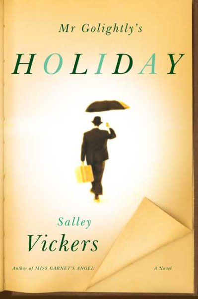 Mr Golightly's Holiday: A Novel cover