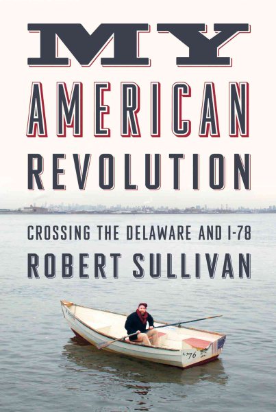 My American Revolution: Crossing the Delaware and I-78