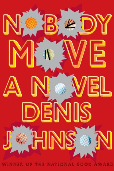 Nobody Move: A Novel cover