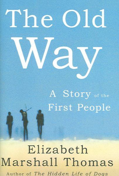 The Old Way: A Story of the First People cover