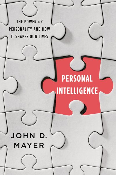 Personal Intelligence: The Power of Personality and How It Shapes Our Lives cover