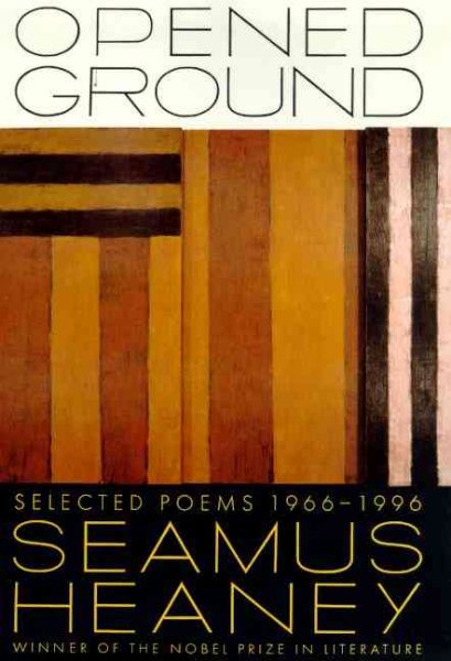 Opened Ground: Selected Poems, 1966-1996 cover