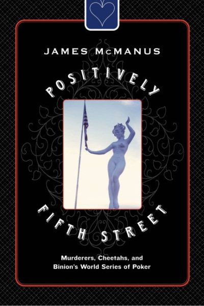 Positively Fifth Street: Murderers, Cheetahs, and Binion's World Series of Poker cover