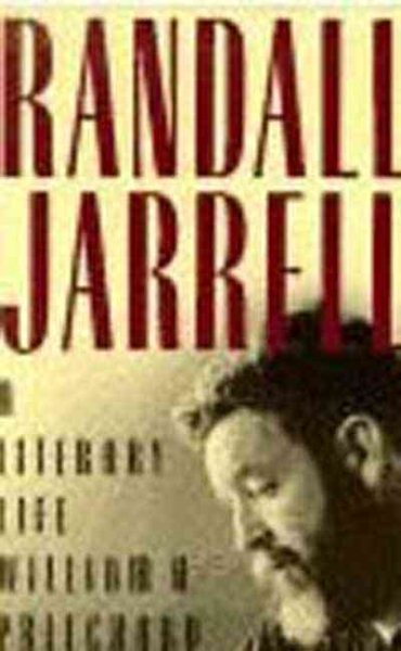 Randall Jarrell: A Literary Life cover