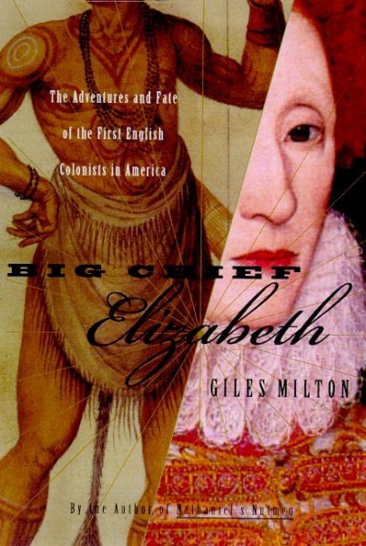 Big Chief Elizabeth: The Adventures and Fate of the First English Colonists in America cover