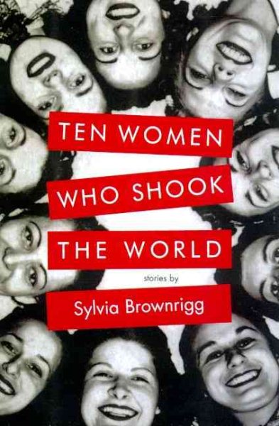 Ten Women Who Shook the World cover