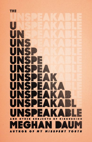 The Unspeakable: And Other Subjects of Discussion cover