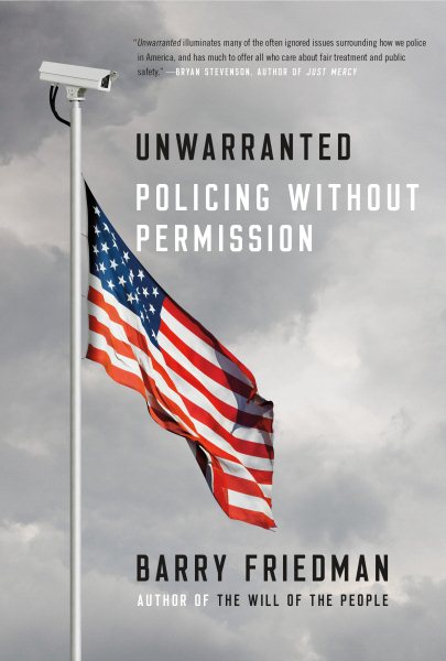 Unwarranted: Policing Without Permission cover