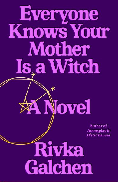 Everyone Knows Your Mother Is a Witch: A Novel cover