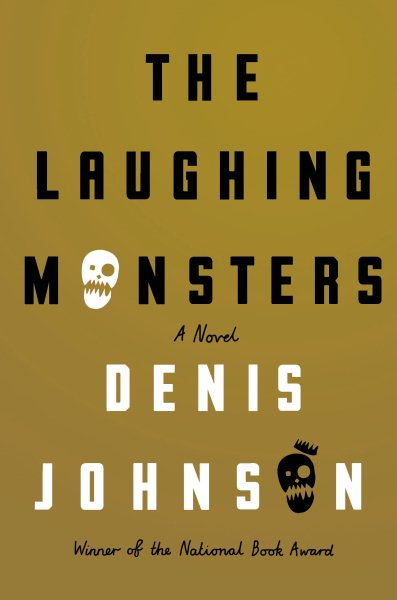 The Laughing Monsters: A Novel cover