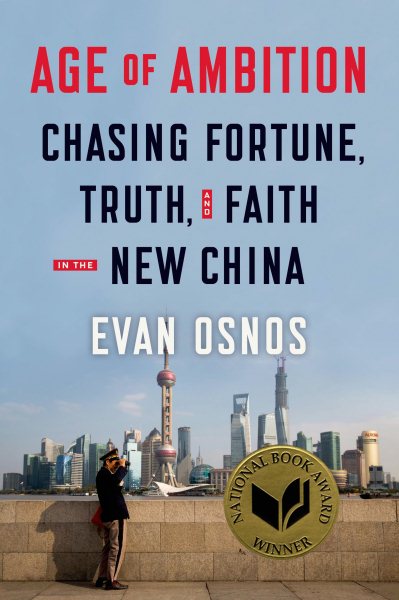 Age of Ambition: Chasing Fortune, Truth, and Faith in the New China: Chasing Fortune, Truth, and Faith in the New China cover
