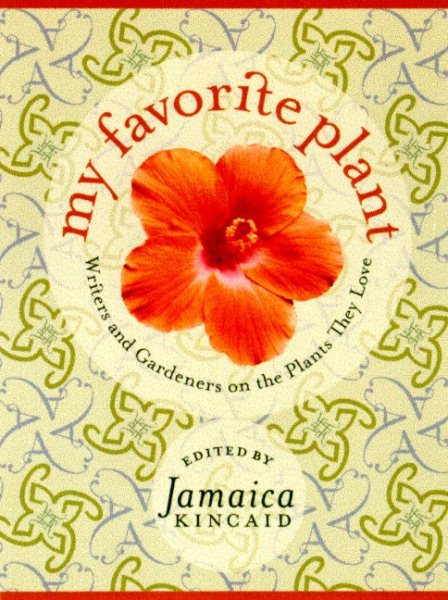My Favorite Plant: Writers and Gardeners on the Plants They Love cover