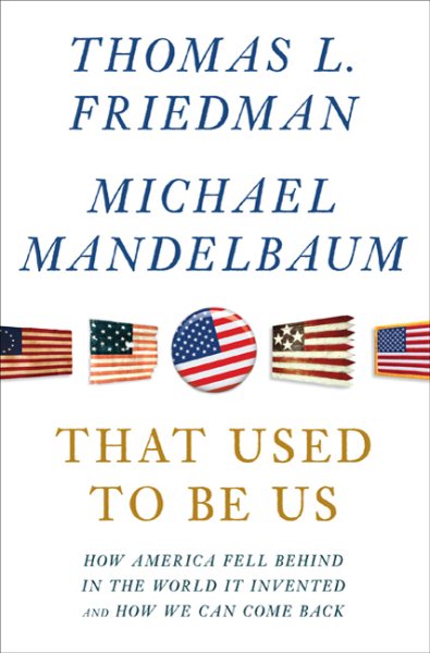 That Used to Be Us: How America Fell Behind in the World It Invented and How We Can Come Back cover