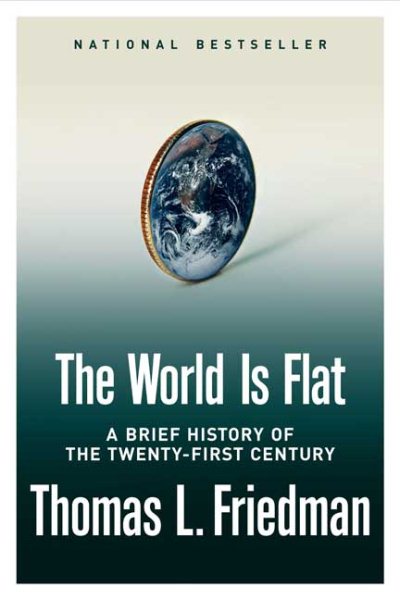 The World Is Flat: A Brief History of the Twenty-first Century cover