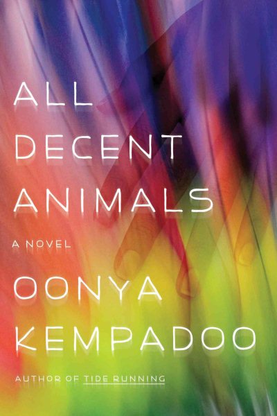 All Decent Animals: A Novel cover