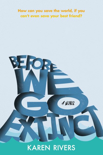 Before We Go Extinct: A Novel cover