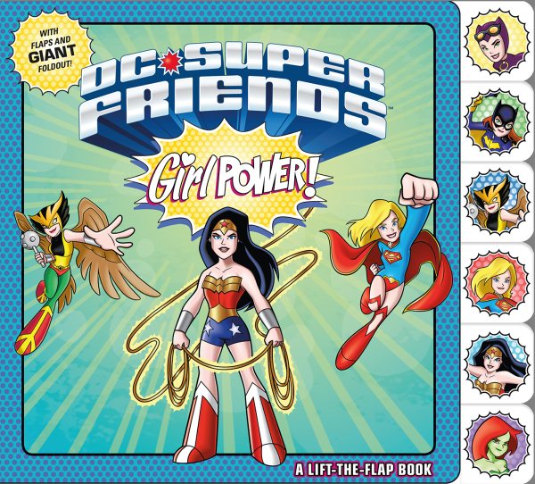DC Super Friends: Girl Power!: A Lift-the-Flap Book cover