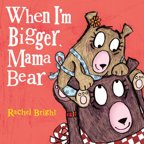 When I'm Bigger, Mama Bear (Mama and Bella Bear) cover