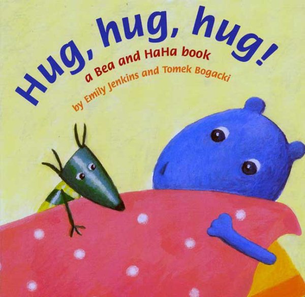 Hug, Hug, Hug!: A Bea and HaHa Book (Bea and HaHa Board Books) cover