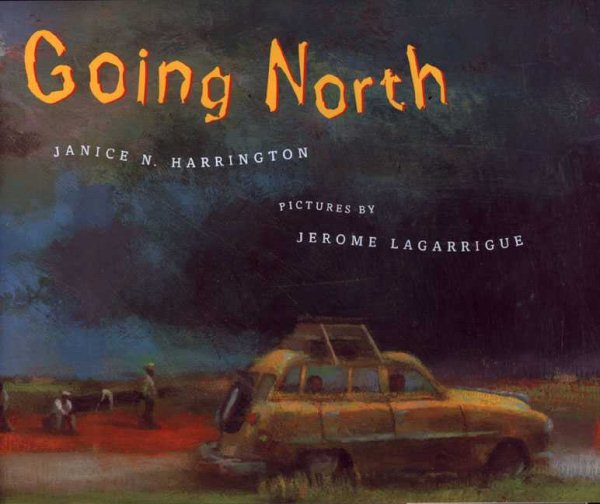Going North (Bccb Blue Ribbon Picture Book Awards (Awards))