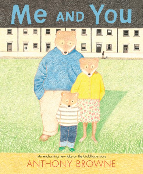 Me and You: An Enchanted New Take on the Goldilocks Story cover