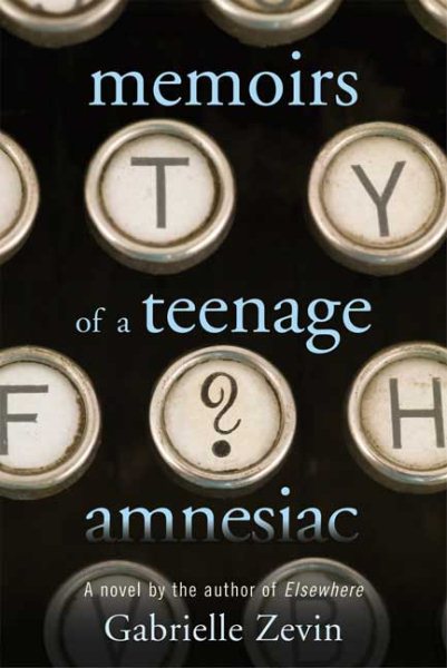 Memoirs of a Teenage Amnesiac: A Novel cover